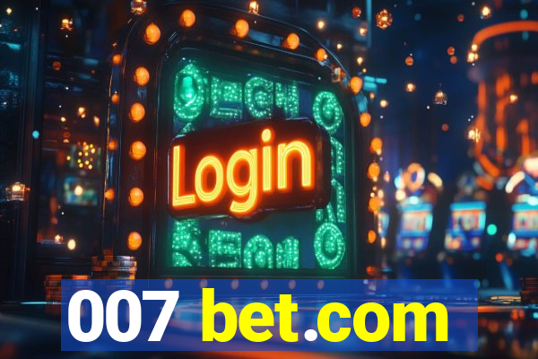 007 bet.com